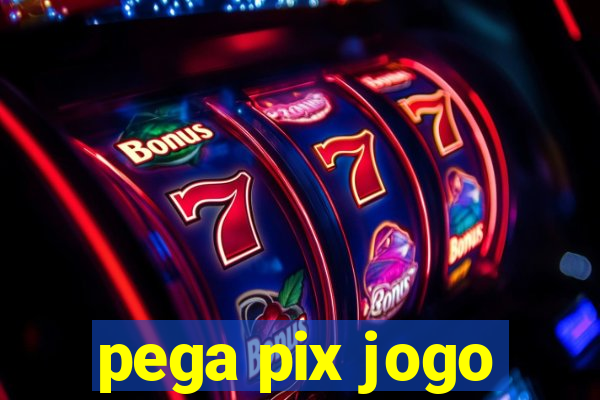 pega pix jogo